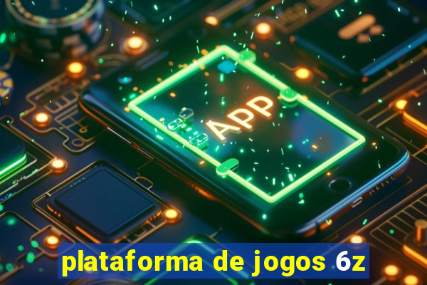 plataforma de jogos 6z